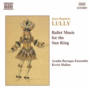 Ballet Music for the Sun King - Lully
