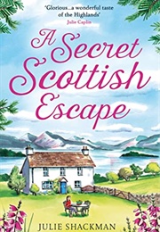 A Secret Scottish Escape (Julie Shackman)