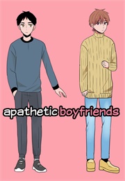 Apathetic Boyfriends (Emauthor)