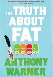 The Truth About Fat (Anthony Warner)