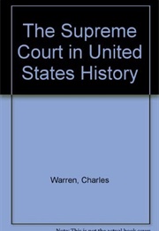 The Supreme Court in United States History (Charles Warren)