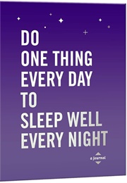Do One Thing Every Day to Sleep Well Every Night (Robie Rogge and Dian G. Smith)