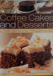 Coffee Cakes and Desserts (Catherine Atkinson)