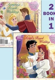 Ariel's Royal Wedding/Aurora's Royal Wedding (2 Books in 1) (Walt Disney Company)