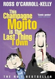This Champagne Mojito Is the Last Thing I Own (Paul Howard)