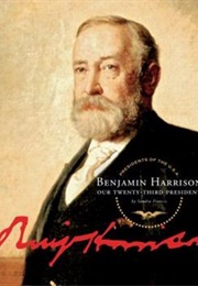 Benjamin Harrison: Our Twenty-Third President (Sandra Francis)