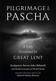 Pilgrimage to Pascha (Belonick, Archpriest Steven John)