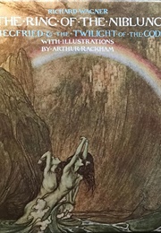 The Ring of the Niblung: Siegfried & the Twilight of the Gods (Richard Wagner)