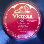 Canta Pe' Me (Neapolitan Song) - Enrico Caruso