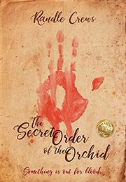 The Secret Order of the Orchid (Randle Crews)