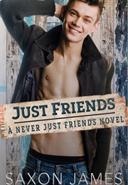 Just Friends (Saxon James)