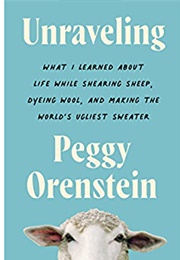Unraveling (Peggy Orenstein)