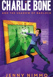 Charlie Bone and the Shadow of Badlock (Jenny Nimmo)