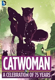 Catwoman: A Celebration of 75 Years (Various)