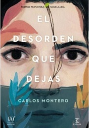 El Desorden Que Dejas (Carlos Montero)