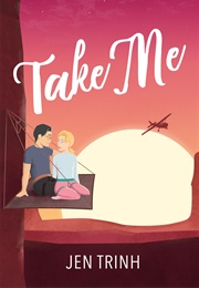 Take Me (Jen Trinh)