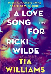 A Love Song for Ricki Wilde (Tia Williams)