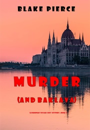 Murder [And Baklava] (Blake Pierce)