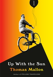 Up With the Sun (Thomas Mallon)