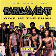 Parliament - The Best of Parliament - Give Up the Funk