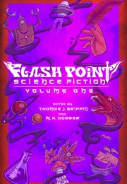 Flash Point Science Fiction Volume 1 (Thomas J. Griffin)