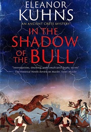 In the Shadow of the Bull (Eleanor Kuhns)