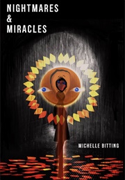 Nightmares & Miracles (Michelle Bitting)