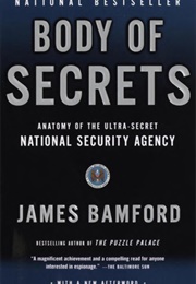 Body of Secrets Anatomy of the Ultra-Secret National Security Agency (James Bamford)
