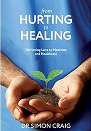 From Hurting to Healing (Dr Simon Craig)