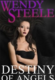 Destiny of Angels (Wendy Steele)