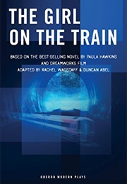 The Girl on the Train (Modern Plays) (Paula Hawkins, Rachel Wagstaff and Duncan Abel)