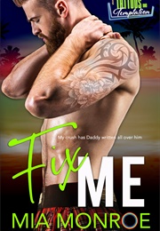 Fix Me (Mia Monroe)