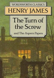 The Turn of the Screw and the Aspern Papers (Henry James)