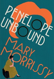 Penelope Unbound (Mary Morrissy)