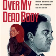 Over My Dead Body