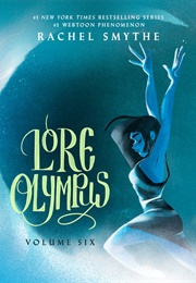 Lore Olympus: Volume Six (Rachel Smythe)