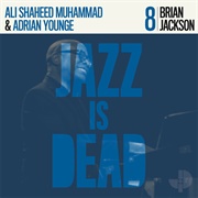 Brian Jackson, Ali Shaheed Muhammad & Adrian Younge - Brian Jackson Jazz Is Dead 008