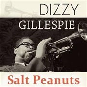 Salt Peanuts - Dizzy Gillespie & His All-Stars