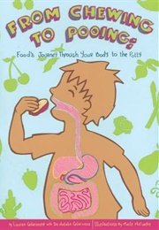 From Chewing to Pooing: Food's Journey Through Your Body to the Potty (Gehringer; McCarthy)