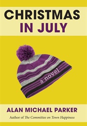 Christmas in July (Alan Michael Parker)