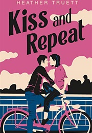 Kiss and Repeat (Heather Truett)
