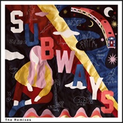 Subways (The Remixes) EP (The Avalanches, 2016)