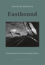Eastbound (Maylis De Kerangal)