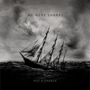 Bridge Burner - We Were Sharks