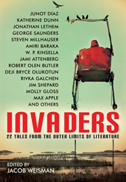 Invaders: 22 Tales From the Outer Limits of Literature (Jacob Weisman, Editor)