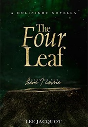 The Four Leaf (Lee Jacquot)