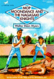 Mop, Moondance, and the Nagasaki Knights (Walter Dean Myers)