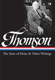 Virgil Thomson: The State of Music & Other Writings (Virgil Thomson)