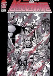 Bloodstrike (Vol.1); #1 (Apr. 1993) (Rob Liefeld)