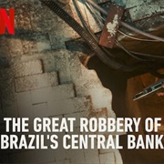 The Great Robbery of Brazil's Central Bank